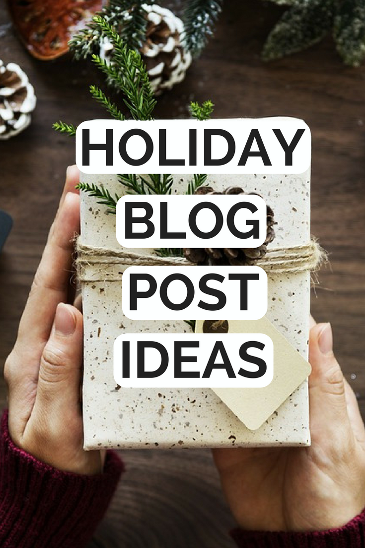 Holiday Blog Post Ideas